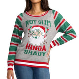 Women's Not Slim, Kinda Shady Ugly Christmas Sweater