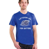 Men's Leftovers Are For Quitters Tee