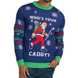 Men's Who's Your Caddy Ugly Christmas Sweater